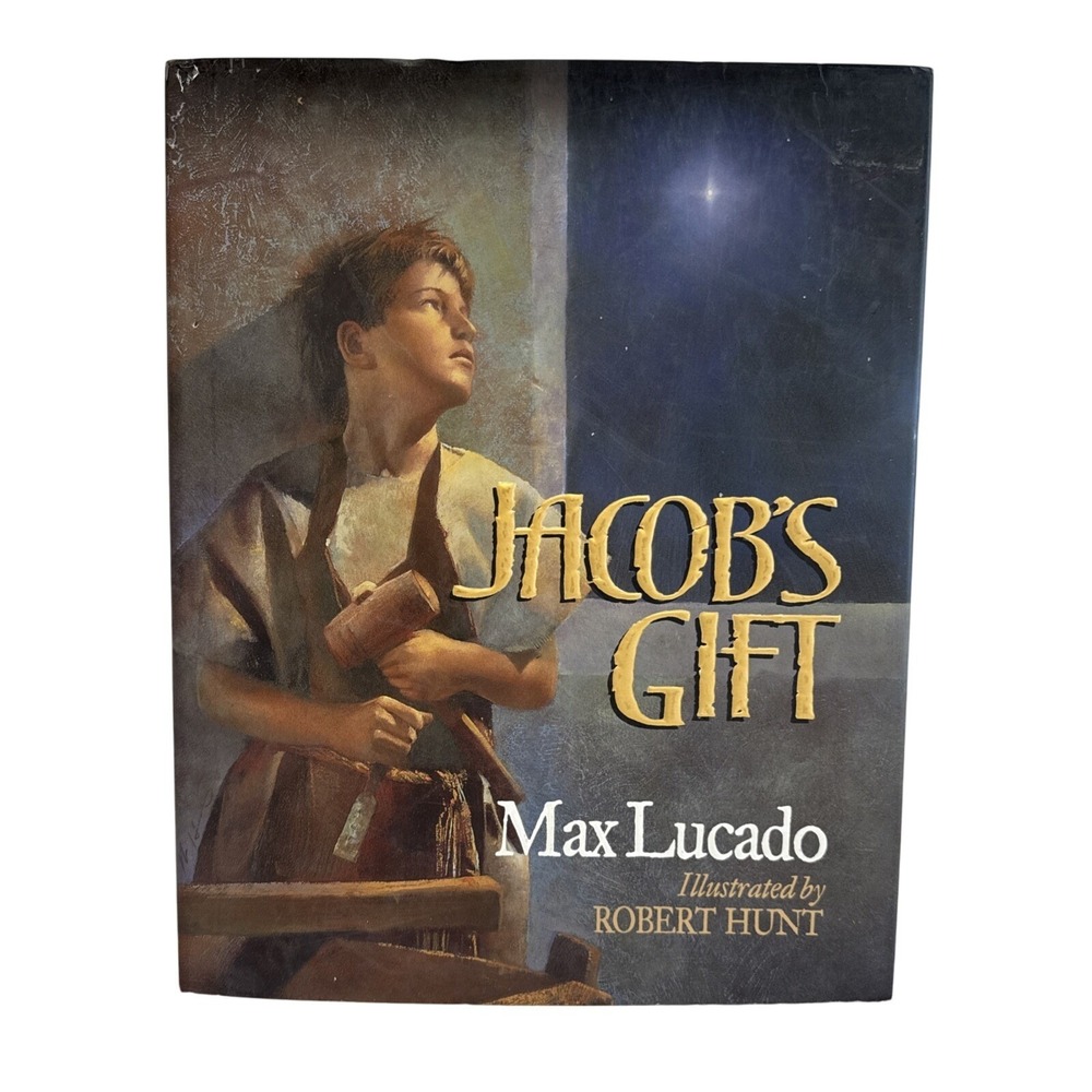 Jacobs Gift Max Lucado Illustrated by Robert Hunt Christian‎ Christmas Book